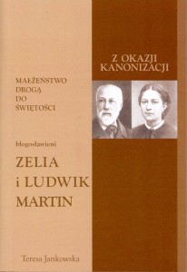 70. Teresa Jankowska "Małżeństwo drogą do świętości. Zelia i Ludwik Martin"