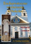 ks. Stanisław Gniedziejko "Eucharystyczne wydarzenie w Sokółce. Historia i owoce"
