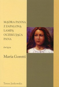 28. Teresa Jankowska "Mądra panna z zapaloną lampą oczekująca Pana. Święta Maria...