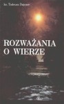 ks. T. Dajczer "Rozważania o wierze" po polsku - oprawa miękka