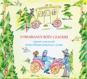 "O hrabiance Róży Czackiej" s. Miriam Isakowicz