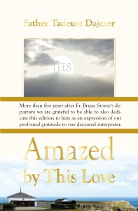 Fr. T. Dajczer - "Amazed by This Love. Meditations on the Eucharist"