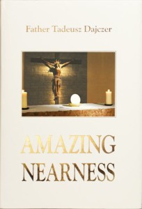 Father T. Dajczer "Amazing Nearness"
