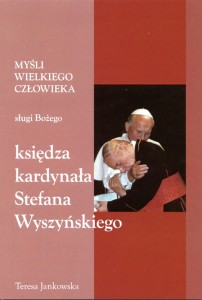 34. Teresa Jankowska "Myśli Wielkiego Człowieka sługi Bożego księdza kardynała...