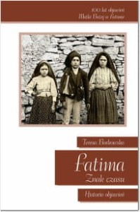 Teresa Borkowska "Fatima. Znak czasu. Historia objawień"