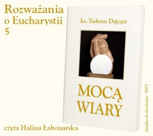 Ks. Tadeusz Dajczer "Mocą wiary" – AUDIOBOOK MP3