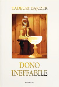 Tadeusz Dajczer - "Dono ineffabile" - Italian ____ ____ ____ ____ ____ ____ ____ ____ ____ 
