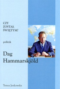 41. Teresa Jankowska "Czy został świętym? Polityk Dag Hammarskjöld"