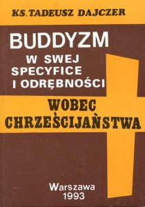 ks. Tadeusz Dajczer "Buddyzm w swej specyfice i odrębności wobec chrześcijańctwa"