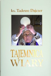 ks. Tadeusz Dajczer "Tajemnica wiary", wydanie VII